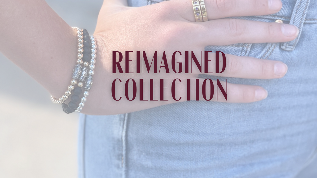 Reimagined Collection
